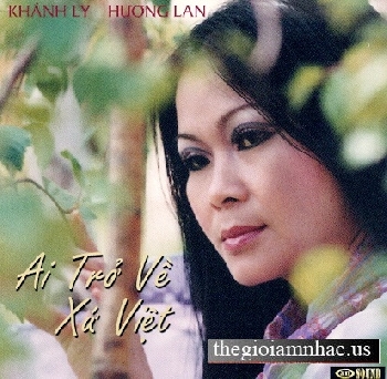 Ai Tro Ve Xu Viet - Khanh Ly & Huong Lan