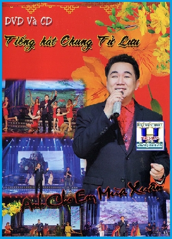 + A  -  DVD & CD Chung Tử Lưu:Anh Cho Em Mùa Xuân.