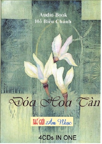 CD Truyen Doc Ho Bieu Chanh :Doa Hoa Tan (4 Dia)