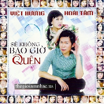 Se Khong Bao Gio Quen - Viet Huong + Hoai Tam