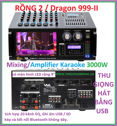 +   New:Mixing Amplifier :Dragon 999-2(3000W)Thu Giọng Hát