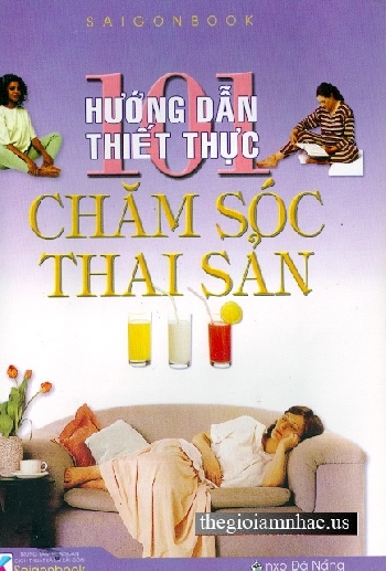 101 Huong Dan Thiet Thuc Cham Soc Thai San