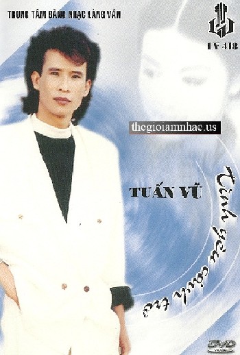 Tinh Yeu Cach Tro - Tuan Vu