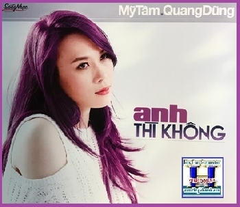 +    A     -     CD Anh Thì Không (Mỹ Tâm,Quang Dũng)