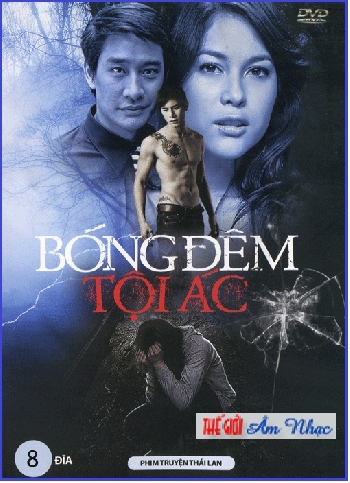 001 - Phim Bo Thai Lan :Bong Dem Toi Ac (Tron Bo 8 Dia)
