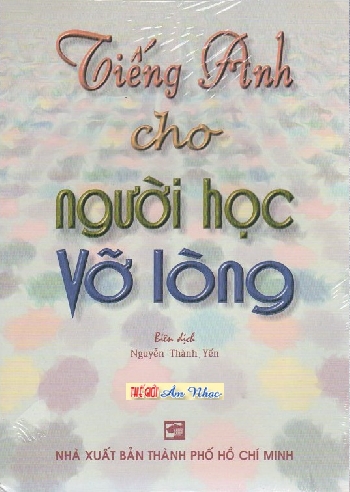 1 - Sach : Tieng Anh Cho Nguoi Hoc Vo Long.