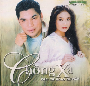 001 - CD Tan Co Giao Duyen :Chong Xa