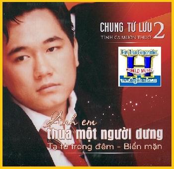 +CD Chung Tử Lưu 2:Anh Em Thua Một Người Dưng.