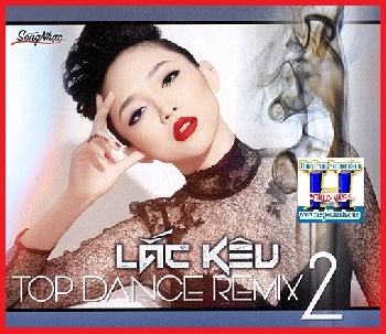 + A -  CD Top Dance Remix 2 : Lắc Kêu.