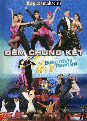 DVD Dem Chung Ket Buoc Chan Hoan Vu.