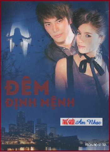 001 - Phim Bo Thai Lan :Dem Dinh Menh (Tron bo 12 Dia)