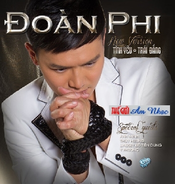 01 - CD Doan Phi :Tinh Yeu & Trai Dang (Phat hanh 06.07.13)