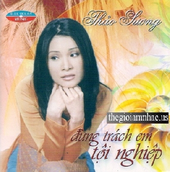 CD Thao Suong - Dung Trach Em Toi Nghiep.