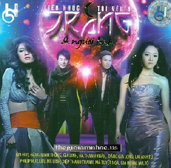 CD Lien Khuc Toi Yeu 8 - TRANG va NGUOI TINH ( Gia huy music )