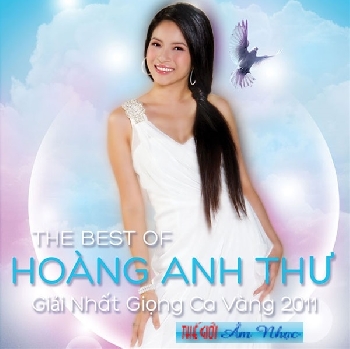 001 - CD The Best Of Hoang Anh Thu (Phat Hanh May 24.13)