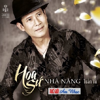 1 - CD Tuan Vu : Hoa Su Nha Nang (Lang Van Phat Hanh)