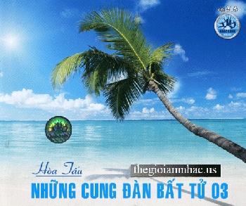 CD Hoa Tau - Nhung Cung Dan Bat Tu 3.