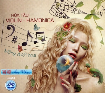 01 - CD Hoa Tau Violin,Hamonica :Mong Duoi Hoa