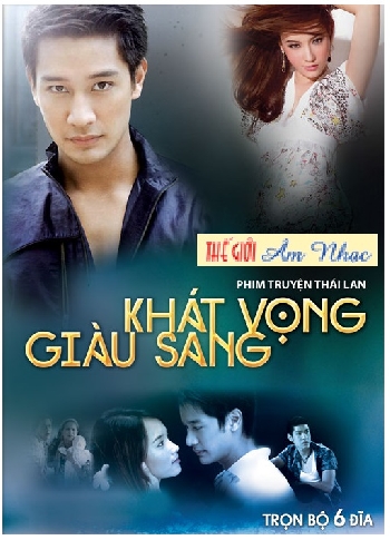 0001 - Phim Bo Thai Lan :Khat Vong Giau Sang (Tron Bo 6 Dia)