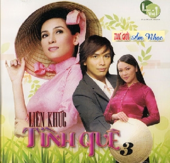 1 - CD Lien Khuc Tinh Que 3