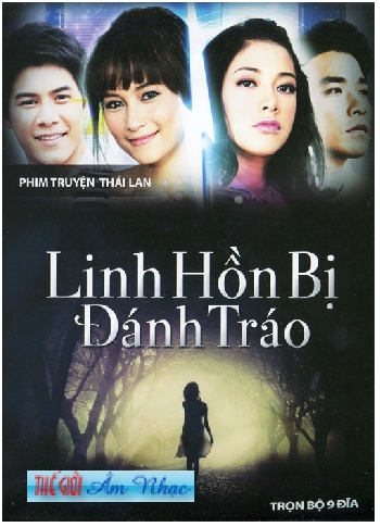 001 - Phim Bo Thai Lan :Linh hon Bi Danh Trao (Tron Bo 9 Dia)