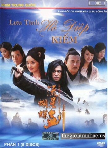 Phim Bo Trung Quoc :" Luu Tinh Ho Diep Kiem - Phan 1 (5 Dia)