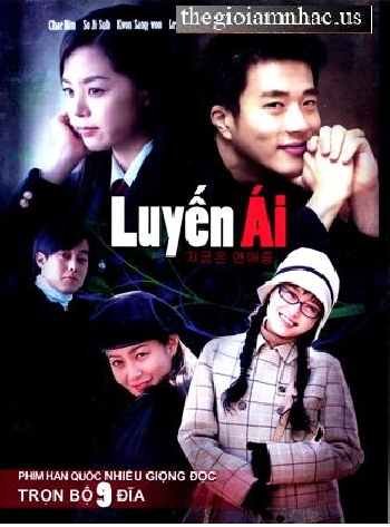 Phim Bo Han Quoc : Luyen Ai (9 DVDs)