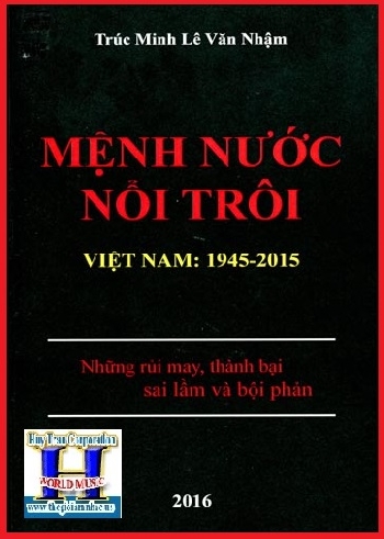 + A - Sách :Mệnh Nước Nổi Trôi Việt Nam 1945 – 2015