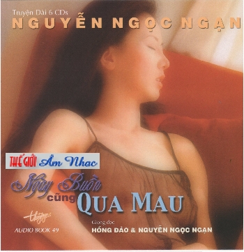 1 - CD Truyen Doc Nguyen Ngoc Ngan # 49 :Ngay Buon Cung Qua Mau