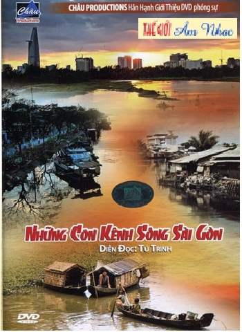 01 - Phong Su :Nhung Con Kenh Song Sai Gon.(Dien Doc Tu Trinh)