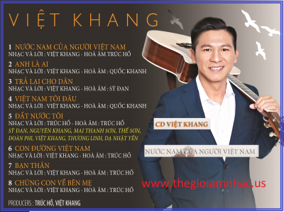 +       A-CD Việt Khang:Nước Nam Của Người Việt Nam.