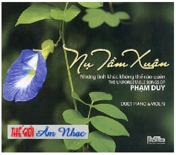 0001 - CD Hoa Tau :Nhung Tinh Khuc Pham Duy,Nu Tam Xuan