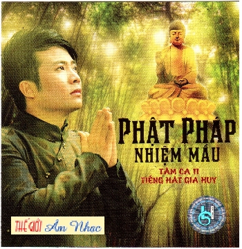 01 - CD Tam Ca 11 :Phat Phap Nhiem Mau (Gia Huy)