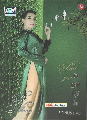 1 - CD,DVD Ca Nhac Phi Nhung : Bao Gio Ta Gap Lai Nhau.