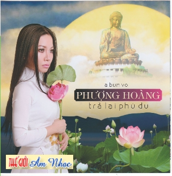 1 - CD Tra Lai Phu Du - Phuong Hoang Album 1.