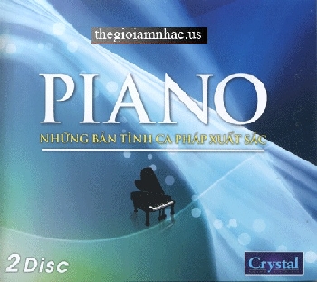 CD Hoa Tau Piano - Nhung Ban Tinh Ca Phap Xuat Sac (2 Dia)