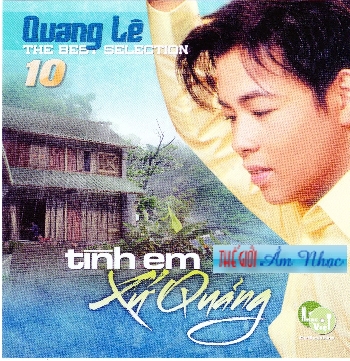 01 - CD The Best Quang Le 10 :Tinh Em Xu Quang