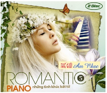 0001 - CD Hoa Tau Piano Romantic 5 :Nhung tinh Khuc Bat Tu (2 D)