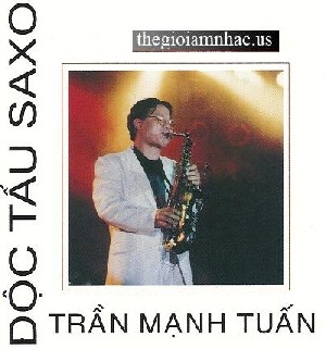 Doc Tau Saxo - Tran Manh Tuan