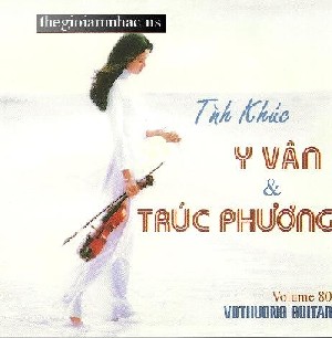 Tinh Khuc Y Van & Truc Phuong