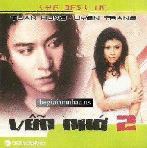 Van Nho 2 - The Best Of Tuan Hung & Uyen Trang