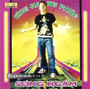 Song Ngam - Ung Hoang Phuc