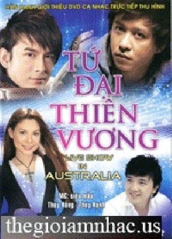 A - Live Show In Australia - Tu Dai Thien Vuong (2 Dia)