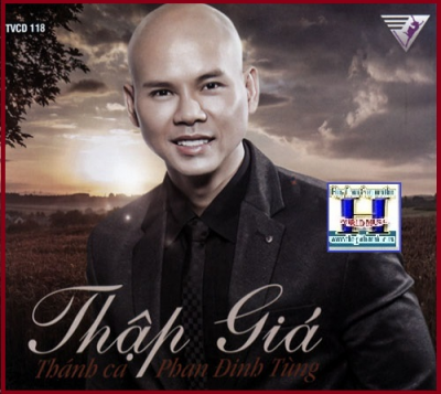 +    A - CD Phan Đinh Tùng : Thập Gía.