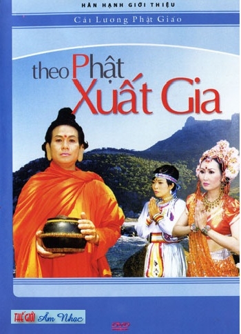 1 - Dvd Cai Luong Phat Giao : Theo Phat Xuat Gia.