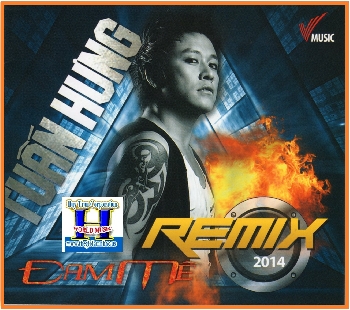 000001 - CD Tuấn Hưng Remix 2014 :Đam Mê