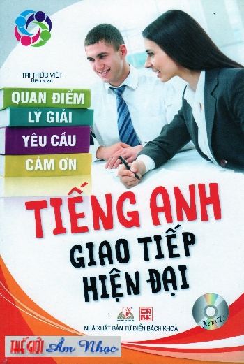 01 - Tieng Anh Giao Tiep Hien Dai & CD (Quan Diem,Ly Giai)
