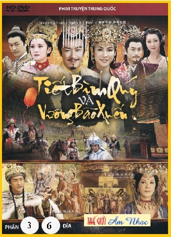 Phim Bo TQ:Tiet Binh Quy Va Vuong Bao Xuyen (3 phan-16 Dia)End