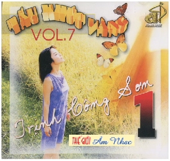 001 - CD Hoa Tau !Tau Khuc Vang 7 :Trinh Cong Son 1