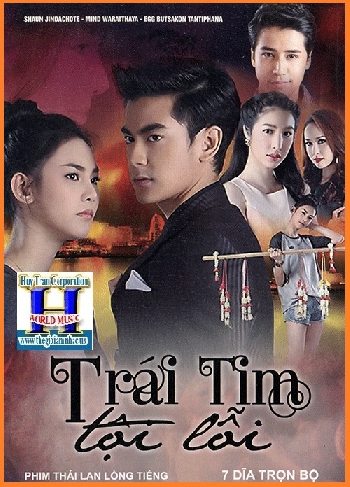 + A - Phim Bộ Thái Lan :Trái Tim Tội Lỗi (Trọn Bộ 7 Dĩa)